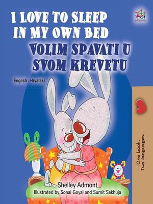 cover image of I Love to Sleep in My Own Bed Volim spavati u  svomu krevetu